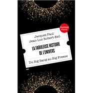 La fabuleuse histoire de l'Univers