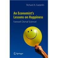 An Economist’s Lessons on Happiness