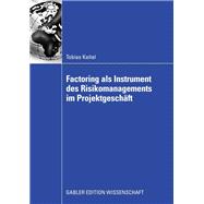 Factoring Als Instrument Des Risikomanagements Im Projektgeschäft