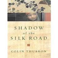Shadow of the Silk Road