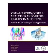 Visualization, Visual Analytics and Virtual Reality in Medicine