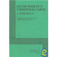 Jacob Marley's Christmas Carol (Mula) - Acting Edition