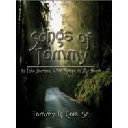Songs of Tommy : In This Journey with Songs in My Heart