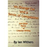 An Orange Car and a Sense of Compassion: And Other Pieces of Creative Writing