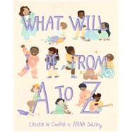 What Will I Be from A to Z