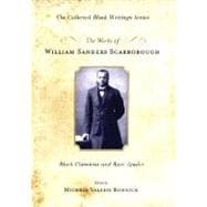 The Works of William Sanders Scarborough Black Classicist and Race Leader