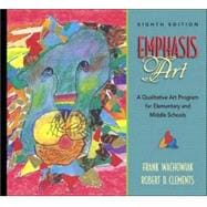 Emphasis Art : A Qualitative Art Program for Elementary and Middle Schools