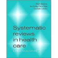 Systematic Reviews in Health Care: A Practical Guide