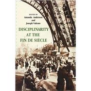 Disciplinarity at the Fin De Siecle