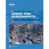 Urban Risk Assessments Understanding Disaster and Climate Risk in Cities
