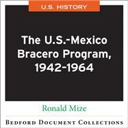 The U.S.-Mexico Bracero Program