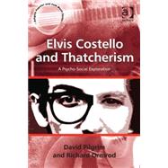 Elvis Costello and Thatcherism: A Psycho-Social Exploration
