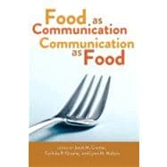 Food As Communication/Communication As Food