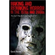 Making and Remaking Horror in the 1970s and 2000s