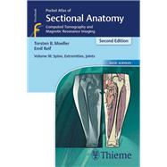 Pocket Atlas of Sectional Anatomy, Volume III: Spine, Extremities, Joints