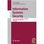 Information Systems Security : Second International Conference, ICISS 2006, Kolkata, India, December 2006 - Proceedings