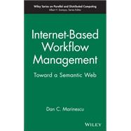 Internet-Based Workflow Management Toward a Semantic Web