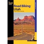 Road Biking™ Utah A Guide To The State's Best Bike Rides