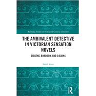The Ambivalent Detective in Victorian Sensation Novels