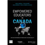 Empowered Educators in Canada How High-Performing Systems Shape Teaching Quality
