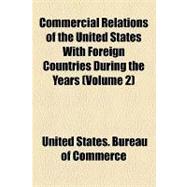 Commercial Relations of the United States With Foreign Countries During the Years
