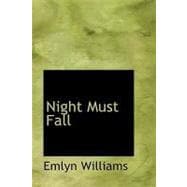 Night Must Fall : A Play in Three Acts