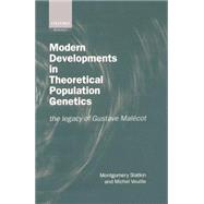Modern Developments in Theoretical Population Genetics The Legacy of Gustave Malécot