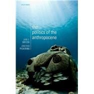 The Politics of the Anthropocene