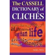Cassell Dictionary of Cliches