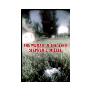 Woman in the Yard : A Novel