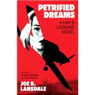 Petrified Dreams A Hap and Leonard Novel