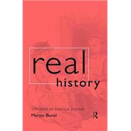Real History: Reflections on Historical Practice