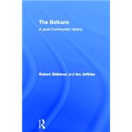 The Balkans: A Post-Communist History