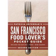 Patricia Unterman's San Francisco Food Lover's Pocket Guide, Second Edition
