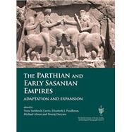 The Parthian and Early Sasanian Empires