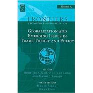 Globalization and Emerging Issues in Trade Theory and Policy,9781846639623