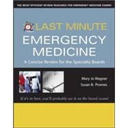 Last Minute Emergency Medicine: A Concise Review for the Specialty Boards
