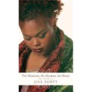 The Moments, the Minutes, the Hours The Poetry of Jill Scott