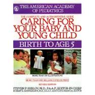 Caring for Your Baby and Young Child : Birth to Age 5