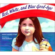 Red, White, and Blue Goodbye