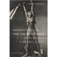 Adventures in the French Trade