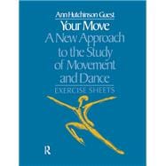 Your Move: A New Approach to the Study of Movement and Dance
