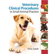 Veterinary Clinical Procedures In Small Animal Practice