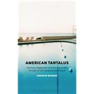 American Tantalus Horizons, Happiness, and the Impossible Pursuits of US Literature and Culture