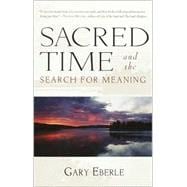 Sacred Time and the Search for Meaning