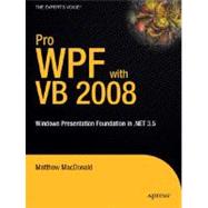 Pro WPF with VB 2008 : Windows Presentation Foundation with . NET 3. 5