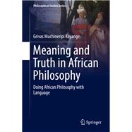 Meaning and Truth in African Philosophy