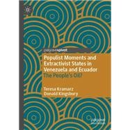 Populist Moments and Extractivist States in Venezuela and Ecuador