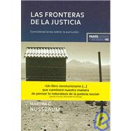Las fronteras de la justicia/ The Frontiers of Justice: Consideraciones sobre la exclusion/ Disability, Nationality, Species Membership