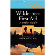 Wilderness First Aid : A Pocket Guide